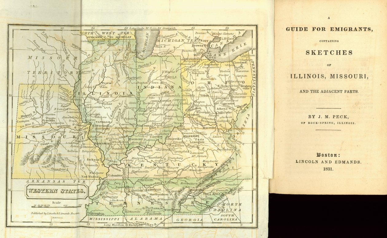 Ein Leitfaden für Auswanderer, mit Skizzen von Illinois, Missouri und den angrenzenden Teilen, von J.M. Peck, veröffentlicht von Lincoln und Edmands, Boston, 1831 von American School