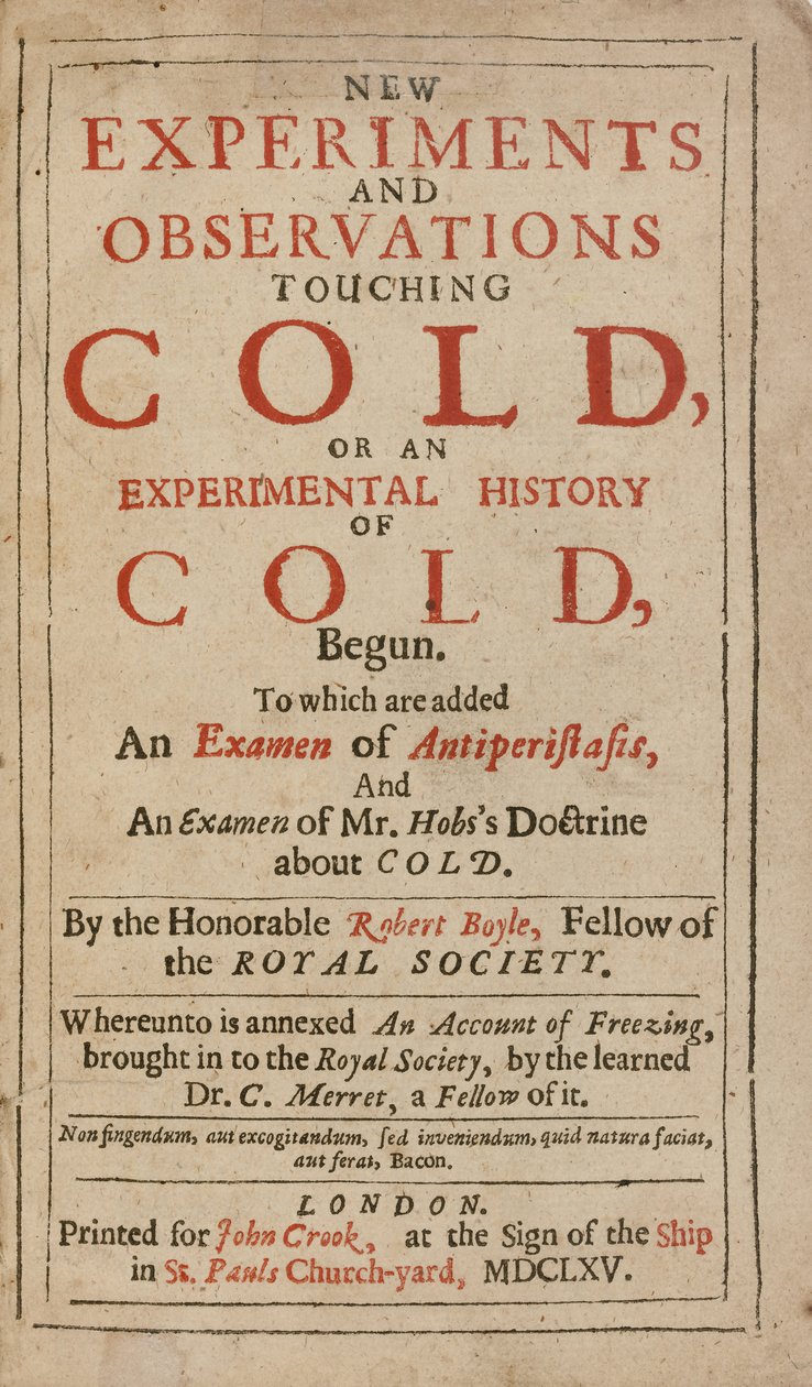 Neue Experimente und Beobachtungen über Kälte oder eine experimentelle Geschichte der Kälte, von Robert Boyle von English School