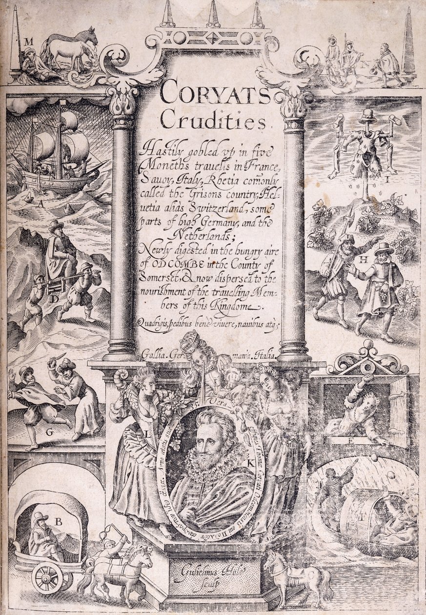 Titelblatt aus "Coryats Crudities hastily gobled up in five moneths travells in France, Savoy, Italy, Rhetia, commonly called the Grisons Country, Helvetia alias Switzerland, some parts of High Germany, and the Netherlands", 1611 von English School