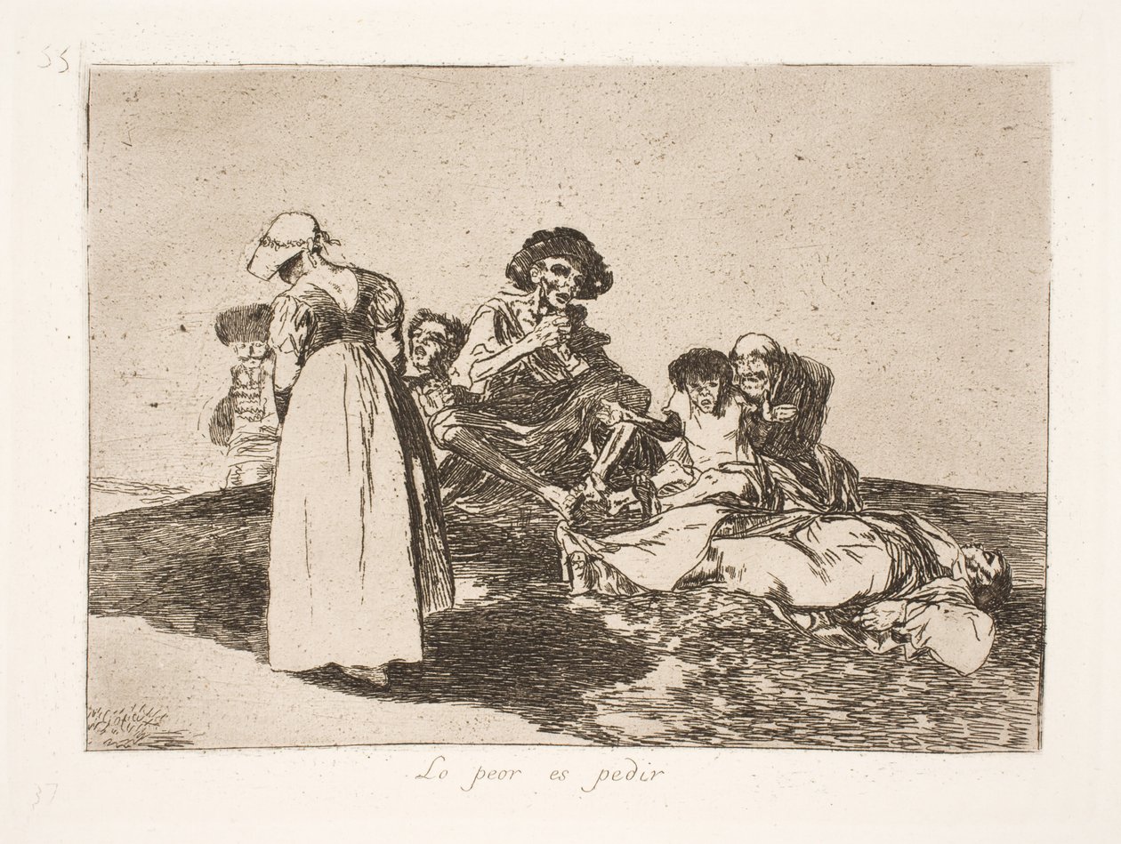 Das Schlimmste ist, dass man betteln muss (55) von Francisco de Goya
