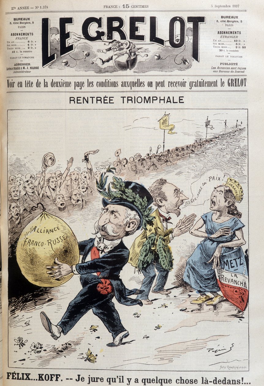 Ich schwöre, da ist etwas drin. Der französische Präsident Felix Faure (1841-1899) trägt den Ballon des russischen Kredits. Dahinter streitet eine Frau, die Lothringen repräsentiert, mit einem Mann, der sagt „Lass uns in Ruhe“ (zweifellos der Außenminister von French School