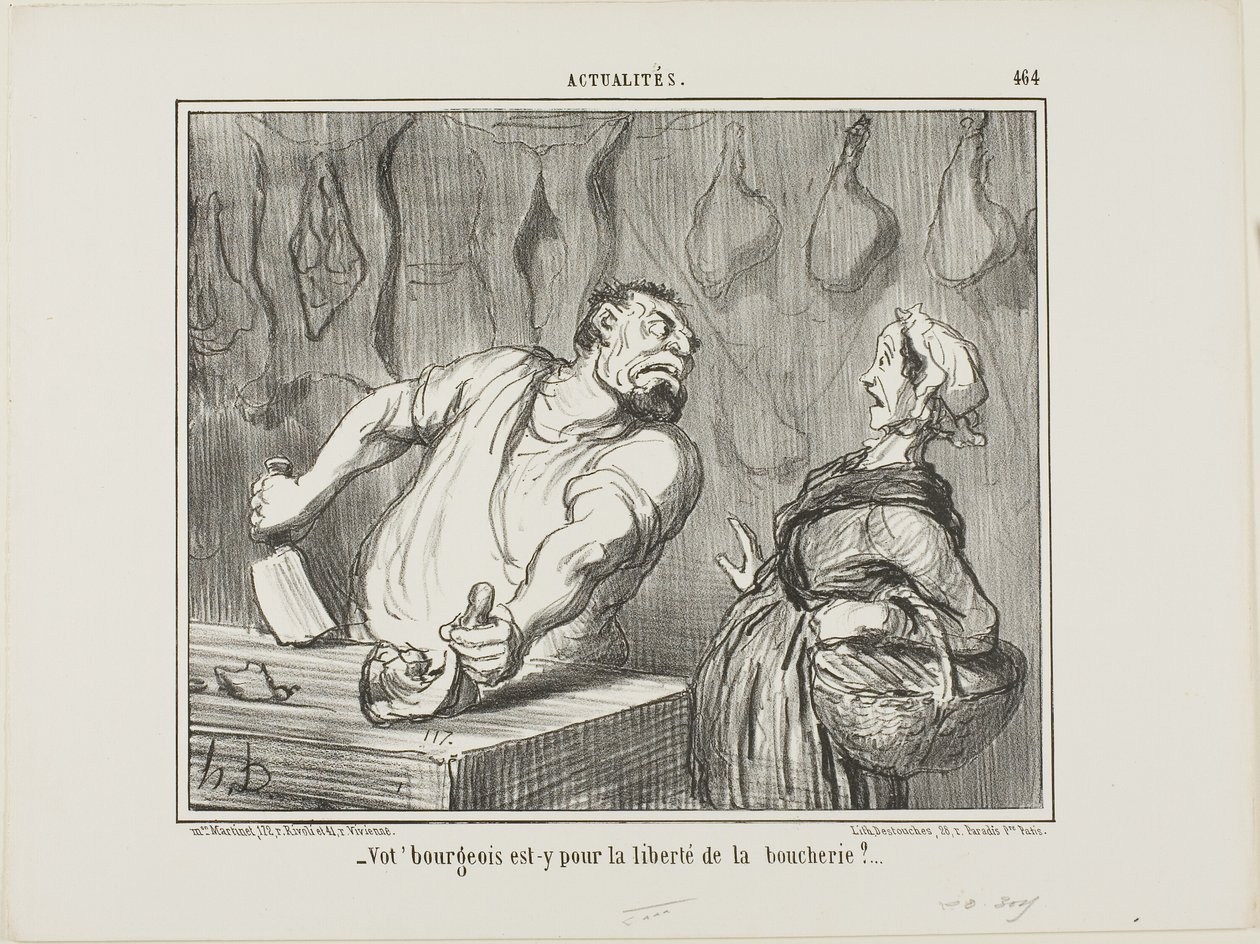 „- Und Ihr Bourgeois - ist er für die Freiheit des Metzgerhandels?“, Platte 464 aus Actualités von Honoré Victorin Daumier