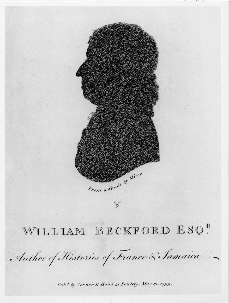 William Beckford Esq. (gest. 1799) Autor von Geschichten über Frankreich und Jamaika, aus einem Schattenriss, veröffentlicht von Vernor und Hood, 1799 von John Miers