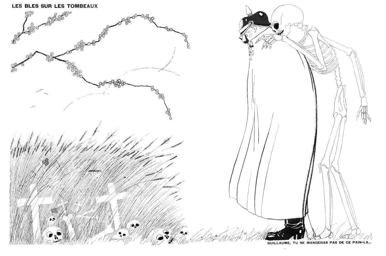 Der Tod sagt Kaiser Wilhelm, dass er niemals Brot essen wird, das aus Weizen gewachsen auf den Leichen und Gräbern französischer Soldaten gemacht wurde, 13. April 1916 von Paul Iribe