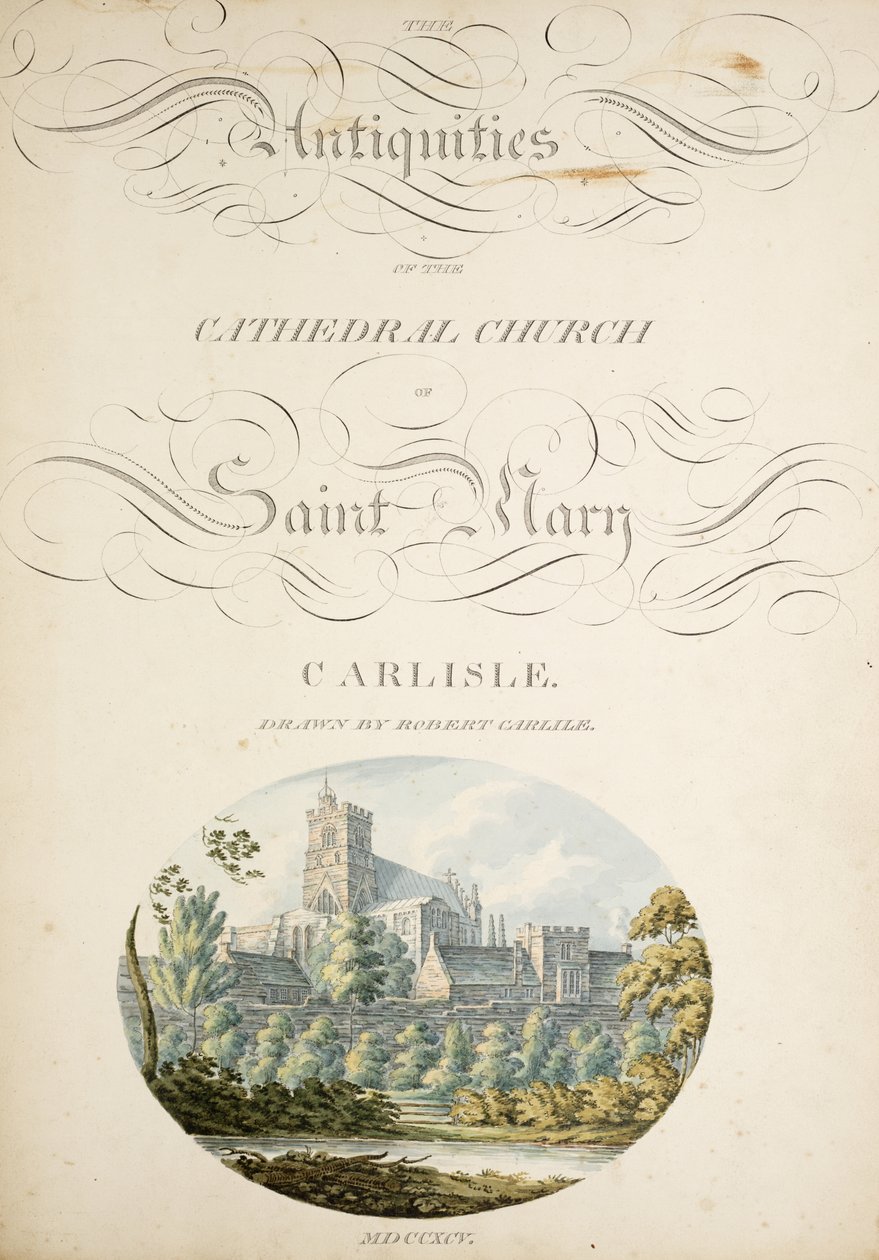 Ms. New Coll 380, f1r. Die Altertümer der Kathedrale St. Mary, Carlisle, gezeichnet von Robert Carlile, 1795 von Robert Carlile