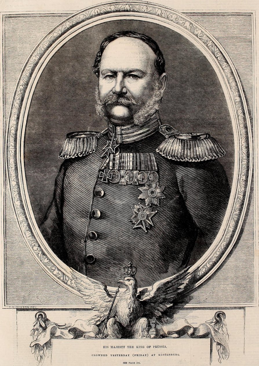 Seine Majestät der König von Preußen, gestern (Freitag) in Königsberg gekrönt von Thomas Harrington Wilson