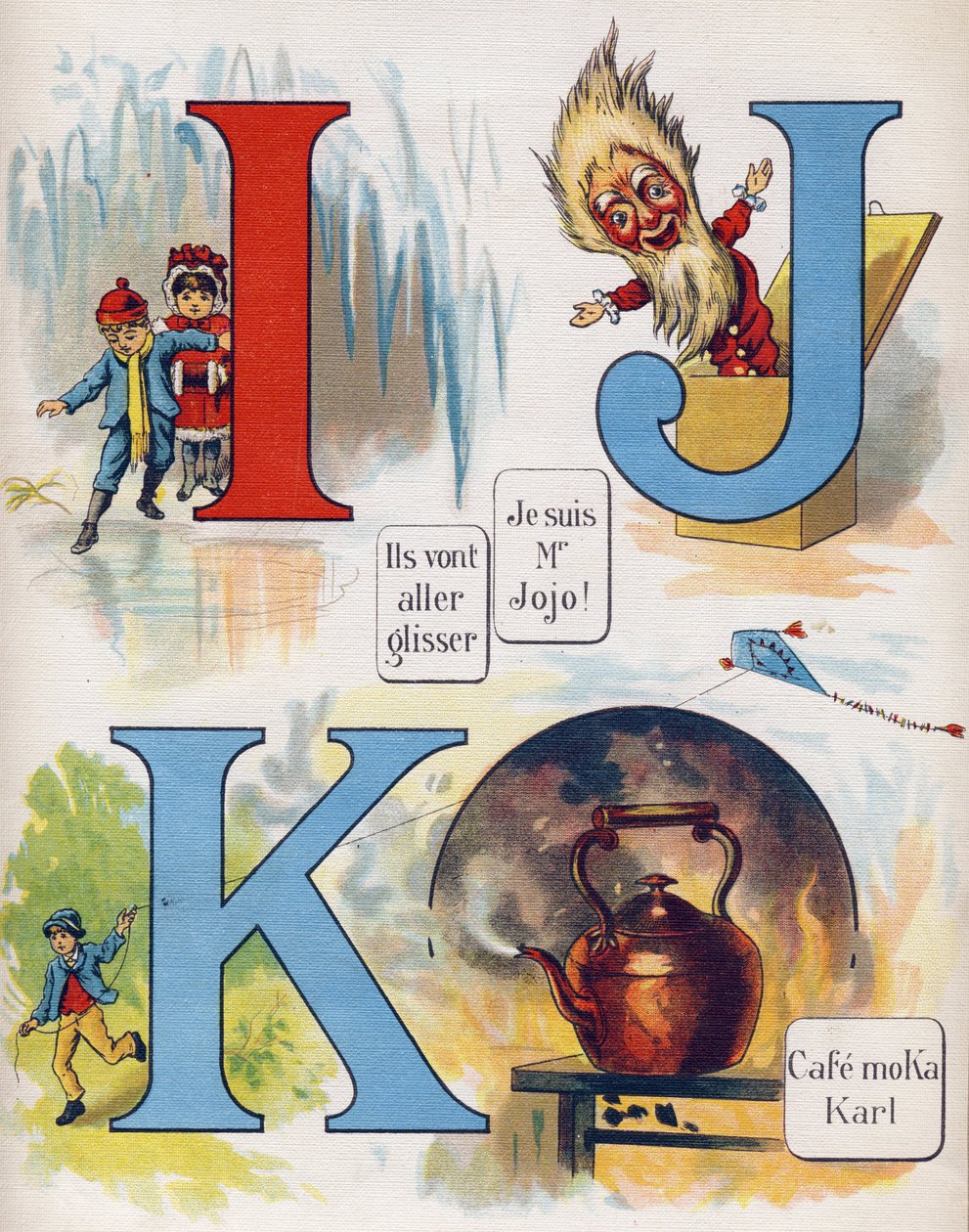 Buchstabe I, J und K: Sie werden rutschen, ich bin Herr Jojo und das Café Moka Karl. Gravur in "ABC L