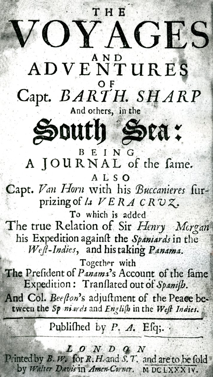 Die Reisen und Abenteuer von Kapitän Bartholomew Sharp und anderen im Südpazifik, ca. 1684 von Unknown artist
