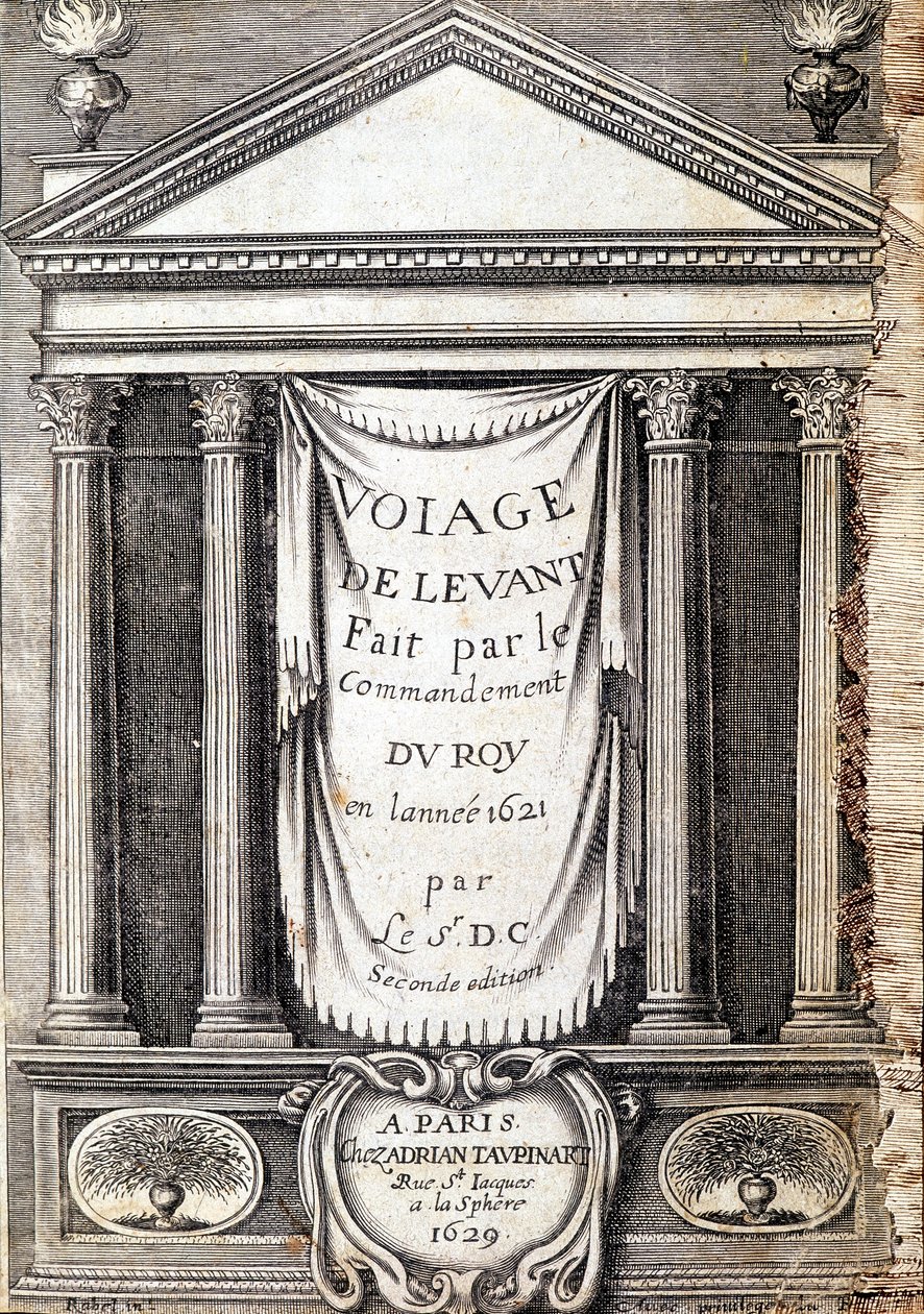 Titelseite von „Reise nach Levante im Auftrag des Königs im Jahr 1621“, herausgegeben 1629 (unter der Herrschaft von Ludwig XIII. dem Gerechten) von Unknown artist