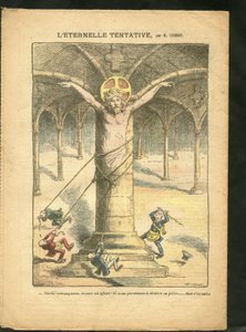 Illustration von Achille Lemot (1846-1909) in Le Pelerin, 28/03/09 - Der ewige Versuch - Klerikal/antirepublikanisch, Antimaconismus Freimaurerei, Religion Glaube, Katholizismus - Laizismus Laizität Laizistische Gesetze - Jesus