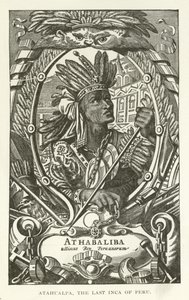 Atahualpa, der letzte Inka von Peru von American School