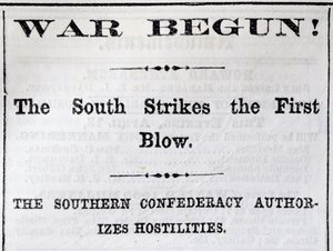 Schlagzeile der Boston Evening Transcript, die den Beginn des Bürgerkriegs ankündigt, 13. April 1861 von American School