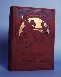 Tapfere Männer und tapfere Taten, von M B Synge, veröffentlicht von Thomas Nelson and Sons, London, 1898 von Anonymous