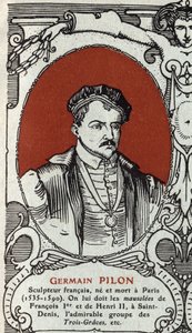 Porträt von Germain Pilon (1535-1590), französischer Bildhauer. Gravur von 1914. Private Sammlung.