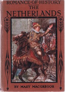 Titelbild, Illustration aus Romance of History: The Netherlands, 1920er Jahre von Arthur David McCormick