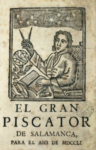 TORRES VILLARROEL, Diego de (1693-1770). Spanischer Schriftsteller, Dichter, Dramatiker, Astrologe, Arzt, Mathematiker, Priester und Professor der Universität Salamanca. Titelblatt von „El Gran Piscator de Salamanca para el año de MDCCLI“. Almanach und Jah von Artist Unknown