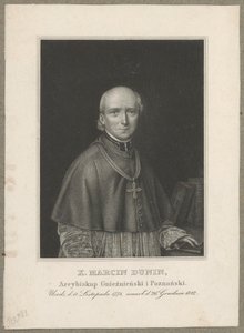Marcin Dunin Sulgustowski (1774 Wał - 1842 Posen) - Erzbischof und Primas von Polen 1831-1842 von Carl Mayer