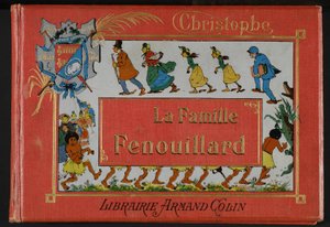 Die Familie Fenouillard von M. Christophe (1856-1945). 1896 von der Buchhandlung Armand Colin