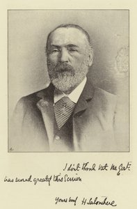 Herr Henry Labouchere, MP für Northampton und Herausgeber von Truth