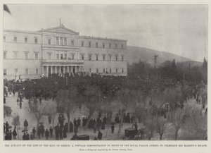 Der Anschlag auf das Leben des Königs von Griechenland, eine Volksdemonstration vor dem Königspalast in Athen zur Feier der Flucht Seiner Majestät