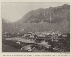 Der Erdrutsch in der Schweiz, das Dorf Airolo mit dem Sasso Rosso im Hintergrund
