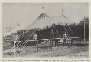 Der Besuch des deutschen Kaisers in Palästina, Pavillon vom Sultan für den Kaiser gesandt