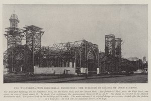 Die Wolverhampton Industrieausstellung, das im Bau befindliche Gebäude