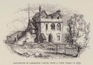 Cambridge: Torhaus des Cambridge Castle, nach einer Ansicht von 1773 (Radierung) von English School