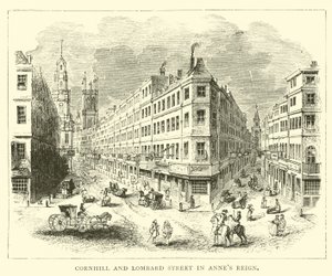 Cornhill und Lombard Street in der Regierungszeit von Anne von English School