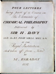 Frontispiz zu Vier Vorlesungen über die Elemente der Chemischen Philosophie von Sir H. Davy an der Royal Institution, aus Notizen von Michael Faraday, 1812