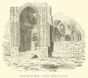 Ghazan Khans Moschee in Tabriz von English School