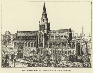 Kathedrale von Glasgow, von Süden