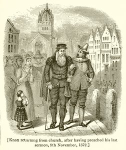 Knox kehrt von der Kirche zurück, nachdem er seine letzte Predigt gehalten hat, 9. November 1572