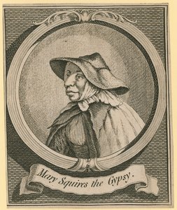 Mary Squires die Zigeunerin