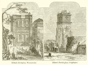 Miltons Geburtsort, Westminster. Miltons Grabstätte, Cripplegate von English School