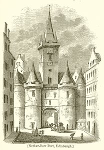 Nether-Bow Port, Edinburgh