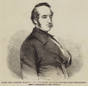 Der ehrenwerte Spencer Walpole, Abgeordneter, Innenminister
