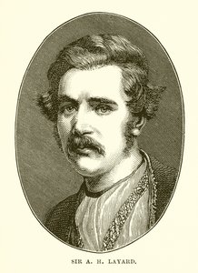 Sir A H Layard