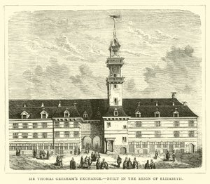 Sir Thomas Greshams Börse, erbaut in der Regierungszeit von Elisabeth von English School