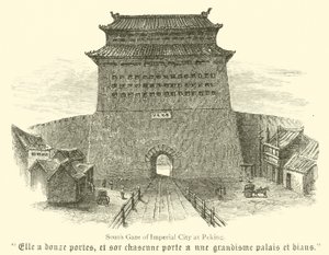 Südtor der Kaiserlichen Stadt in Peking (Gravur)