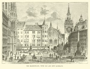 Der Marienplatz, mit altem und neuem Rathaus von English School