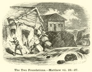 Die zwei Fundamente, Matthäus, vii, 24, 27 von English School
