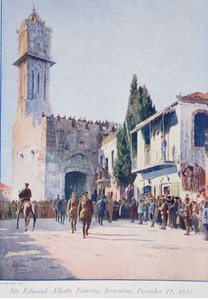Die Befreier von Jerusalem: Sir Edmund Allenbys historischer Einzug in die Heilige Stadt, 1914-19
