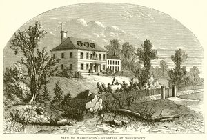 Ansicht von Washingtons Quartier in Morristown von English School