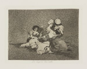 Die Frauen geben Mut, Platte 4 aus der Serie Los desastres de la guerra (Die Schrecken des Krieges) von Francisco de Goya