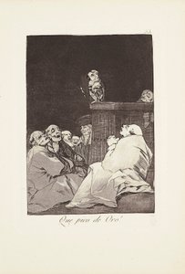 Was für ein goldener Schnabel! (Que pico de oro) Platte 53 aus: Los Caprichos von Francisco Jose de Goya y Lucientes