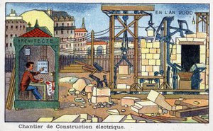 Futuredays: Eine Vision des 19. Jahrhunderts vom Jahr 2000 - Serie „Im Jahr 2000“: Elektrische Baustelle. Chromolithographie von Villemard von French School