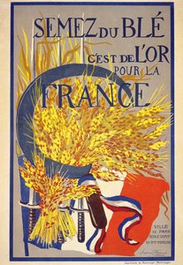 Weizen säen ist Gold für Frankreich - Plakat