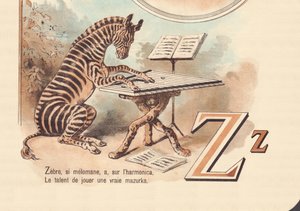 Z: Zebra, so melomanisch, hat auf der Mundharmonika das Talent, eine echte Mazurka zu spielen von French School