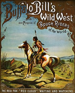 Der Wilde Westen von BUFFALO BILL. Plakat der Show von Colonel W.F. Cody, besser bekannt als Buffalo Bill, und seinem Reiterzirkus. Red Fox Reiter nimmt an der Show teil, Red Cloud beobachtet und wartet auf einem Hügel. Lithografie in Farbe von Henry Atwel